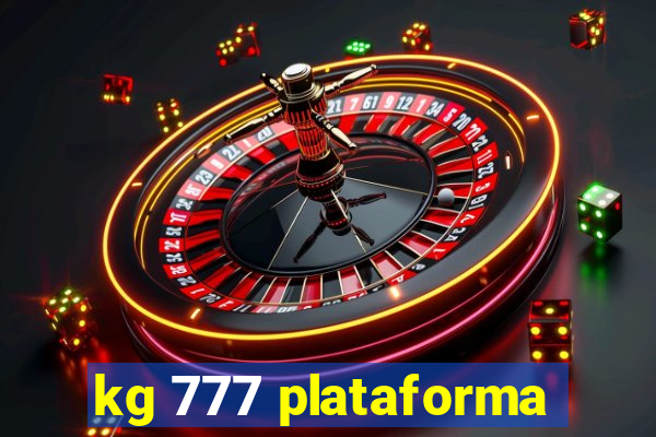 kg 777 plataforma
